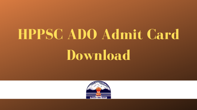 HPPSC ADO Admit Card