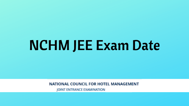 NCHM JEE Exam Date
