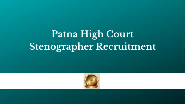 Patna High Court Stenographer Recruitment