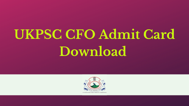 UKPSC CFO admit card